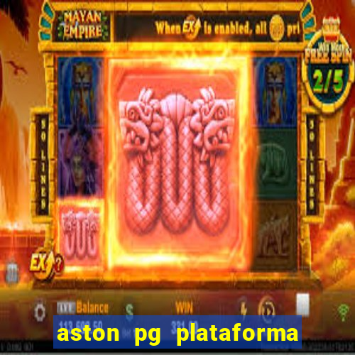 aston pg plataforma de jogos